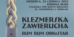 Plakat Koncertu Hawdalowego Klezmerska Zawierucha - BUM BUM ORKeSTAR